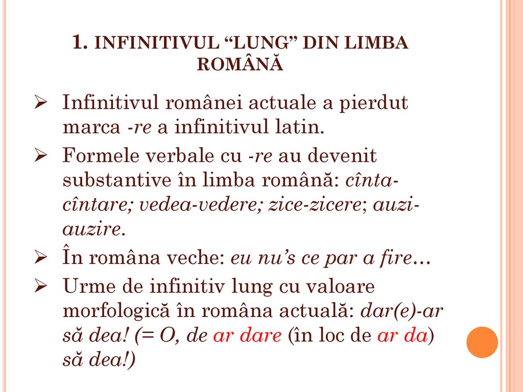 1. INFINITIVUL LUNG DIN LIMBA ROMÂNĂ