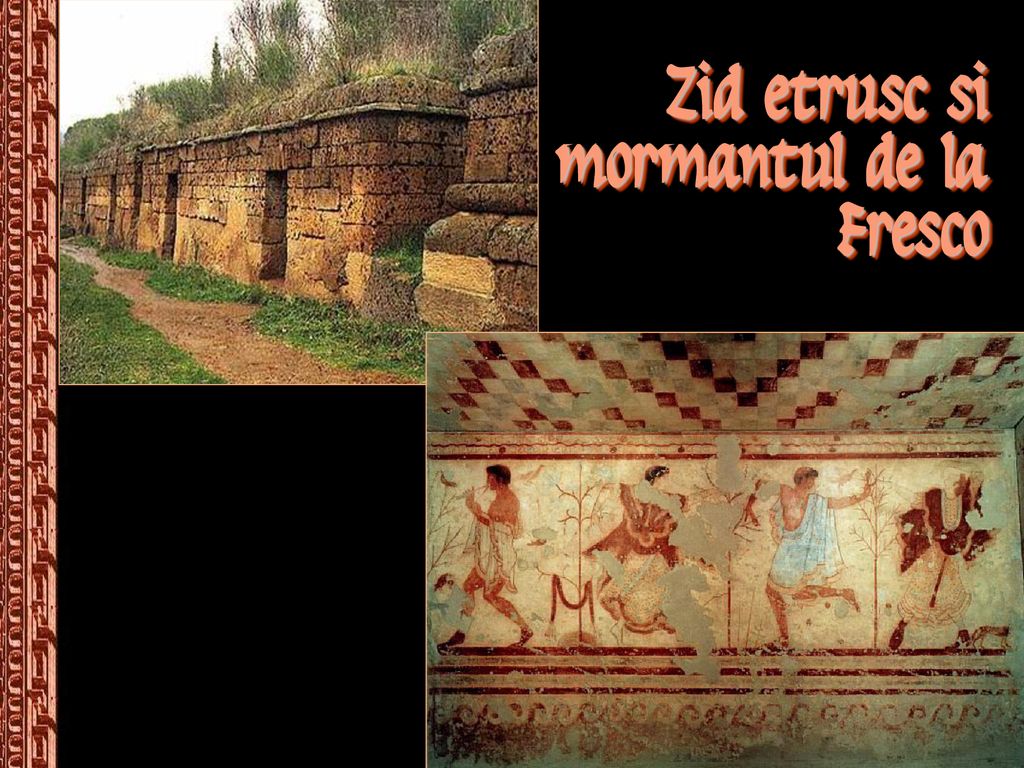 Zid etrusc si mormantul de la Fresco