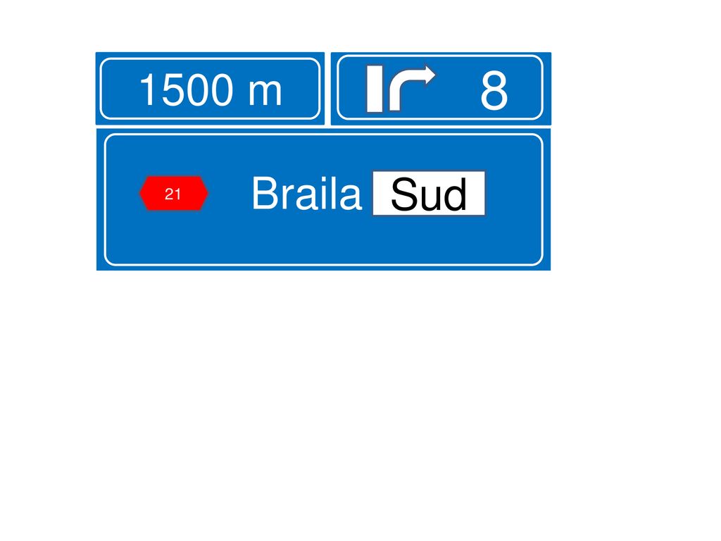 1500 m 8 Braila sud Sud 21