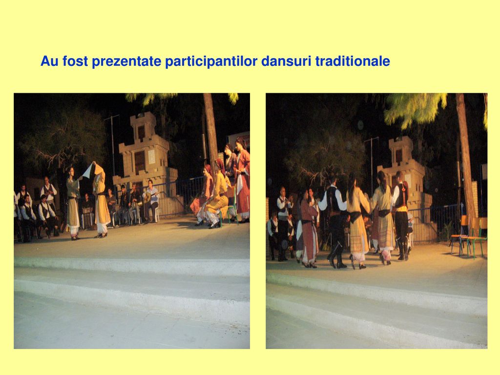 Au fost prezentate participantilor dansuri traditionale