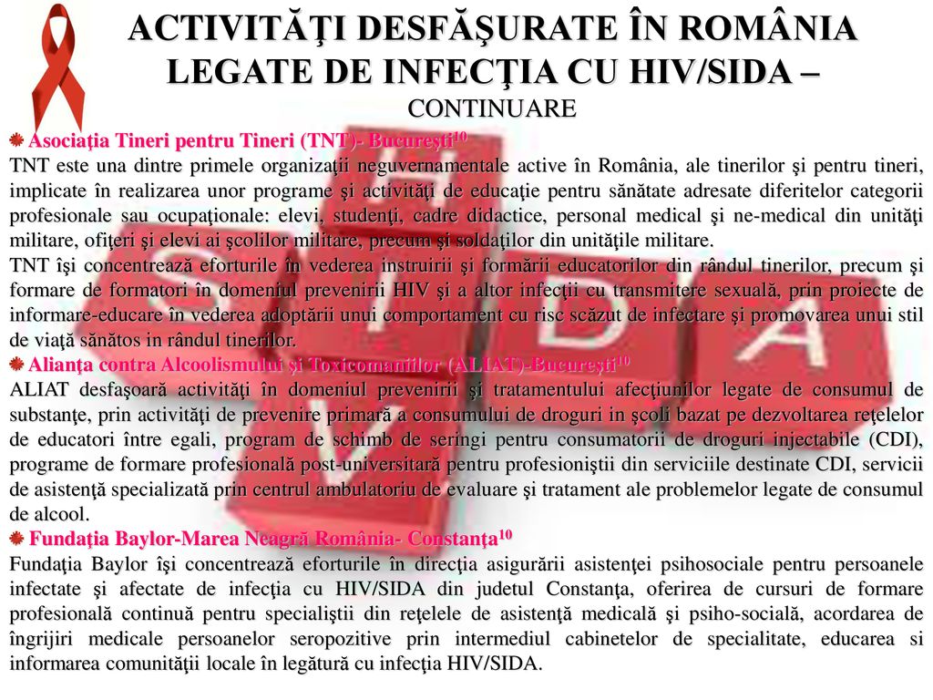 ACTIVITĂŢI DESFĂŞURATE ÎN ROMÂNIA LEGATE DE INFECŢIA CU HIV/SIDA – CONTINUARE