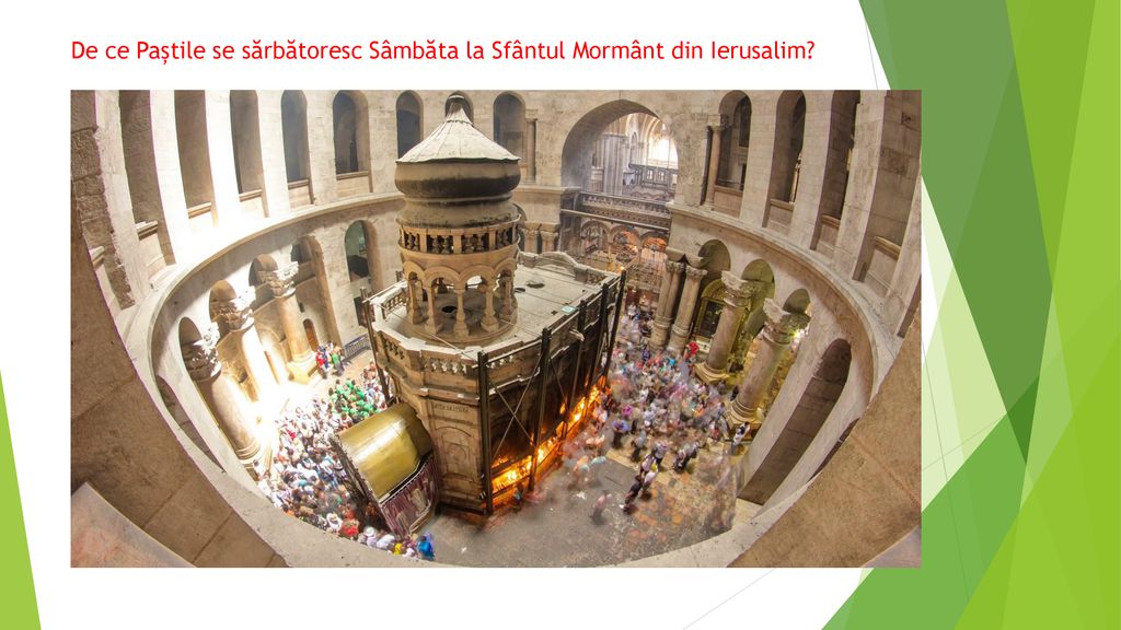 De ce Paștile se sărbătoresc Sâmbăta la Sfântul Mormânt din Ierusalim