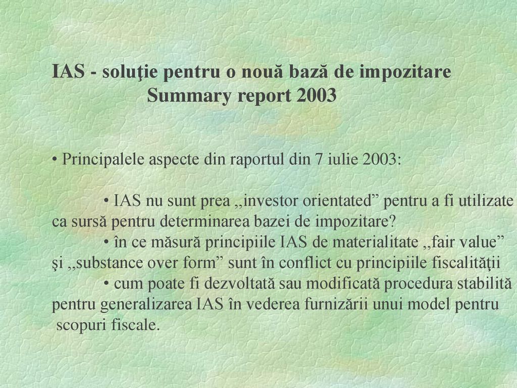 IAS - soluţie pentru o nouă bază de impozitare Summary report 2003