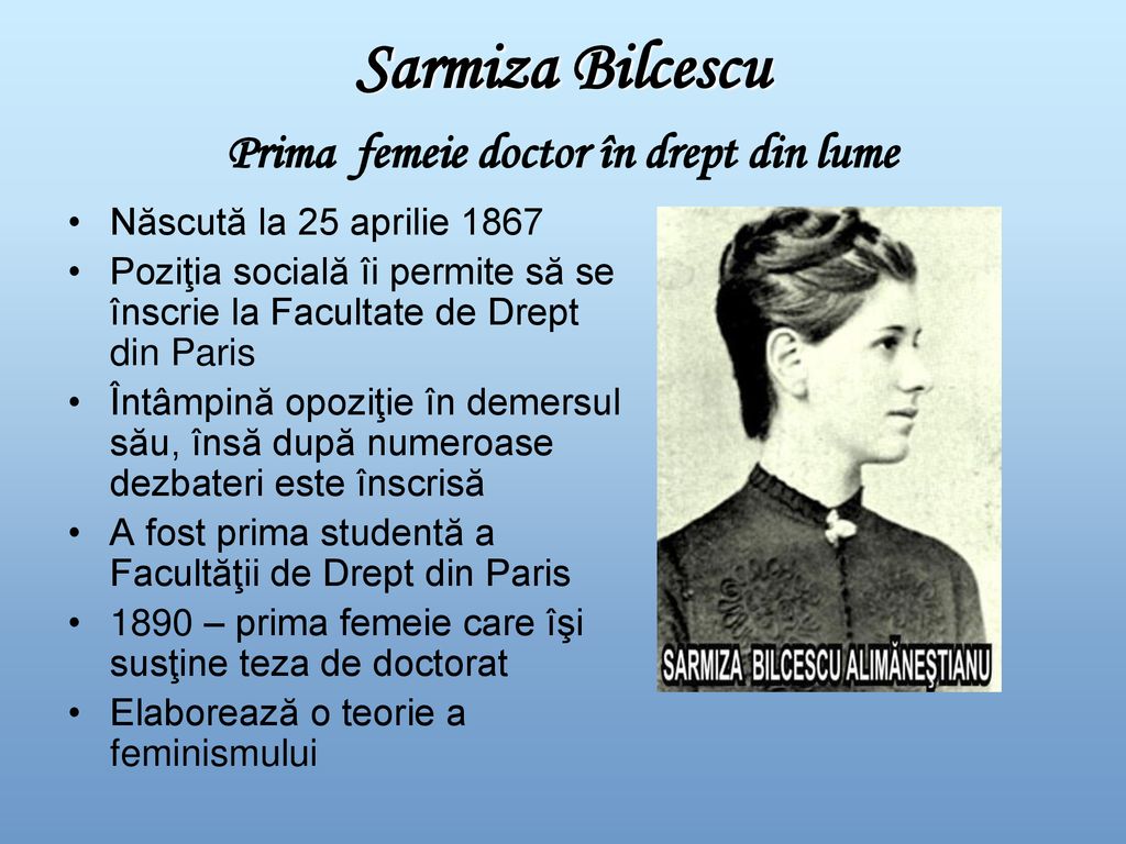 Sarmiza Bilcescu Prima femeie doctor în drept din lume
