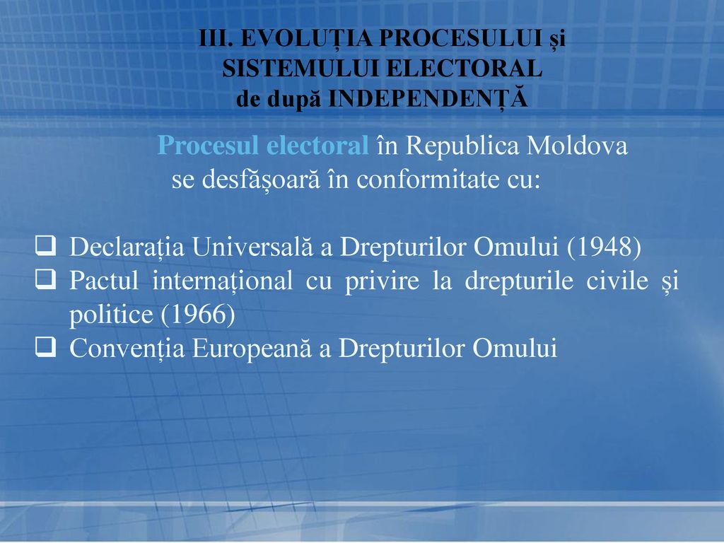 III. EVOLUȚIA PROCESULUI și SISTEMULUI ELECTORAL de după INDEPENDENȚĂ