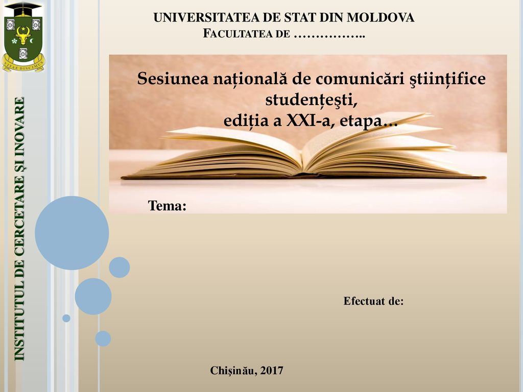 UNIVERSITATEA DE STAT DIN MOLDOVA Facultatea de ……………..