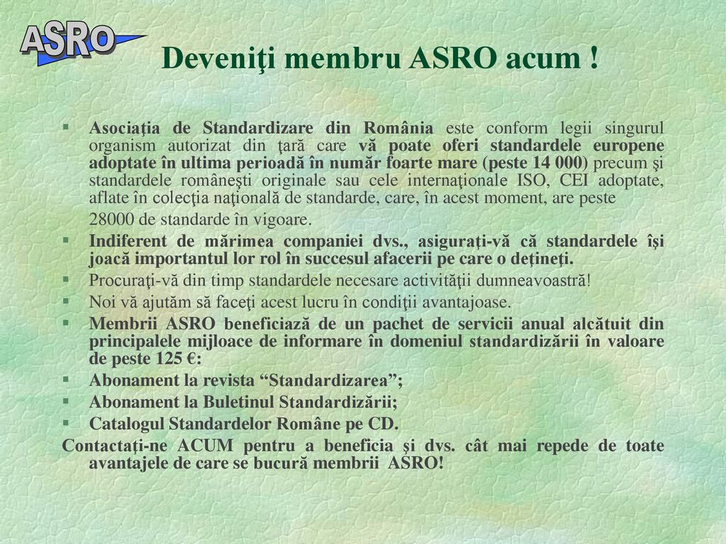 Deveniţi membru ASRO acum !