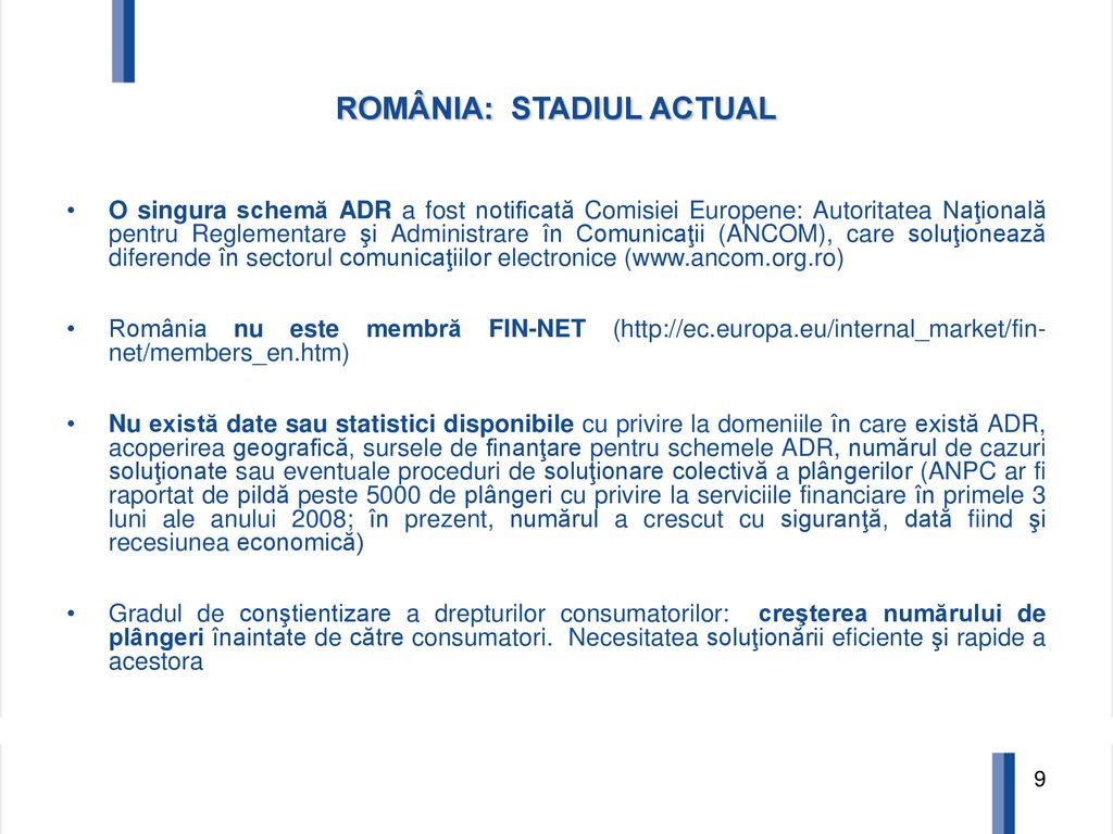 ROMÂNIA: STADIUL ACTUAL