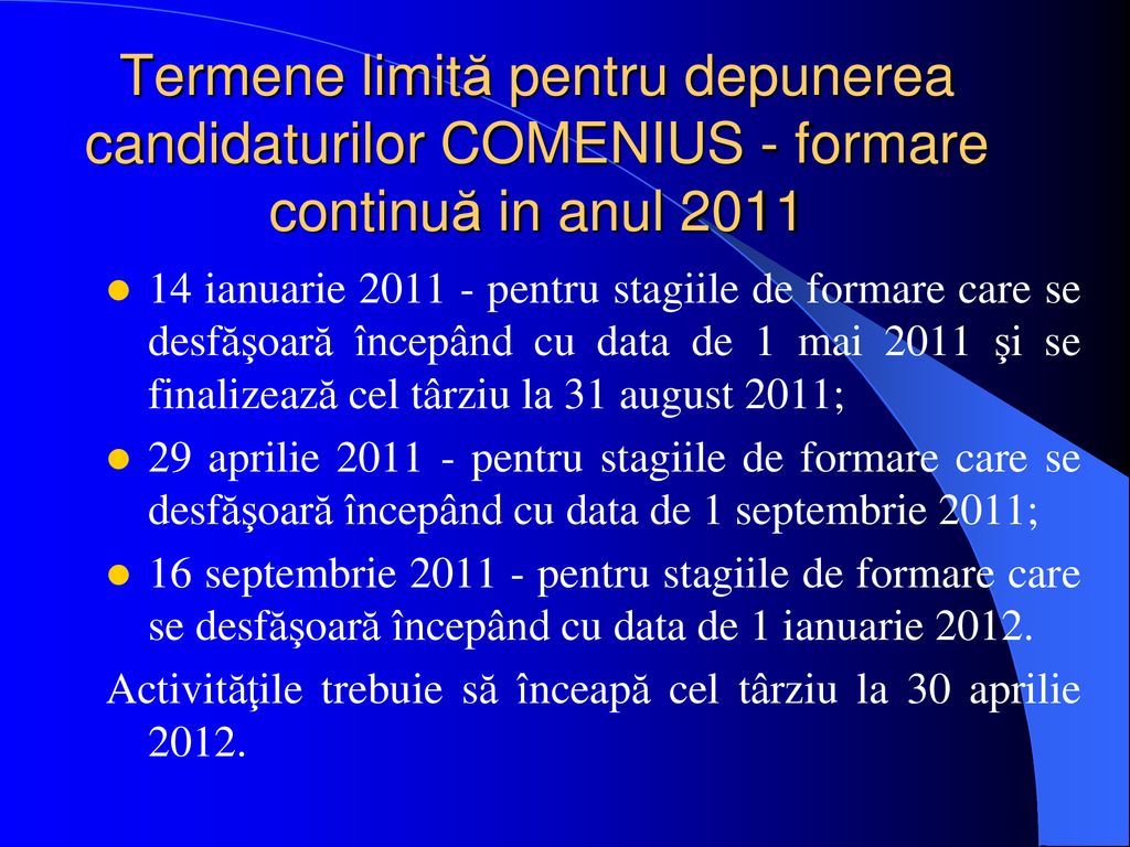 Termene limită pentru depunerea candidaturilor COMENIUS - formare continuă in anul 2011