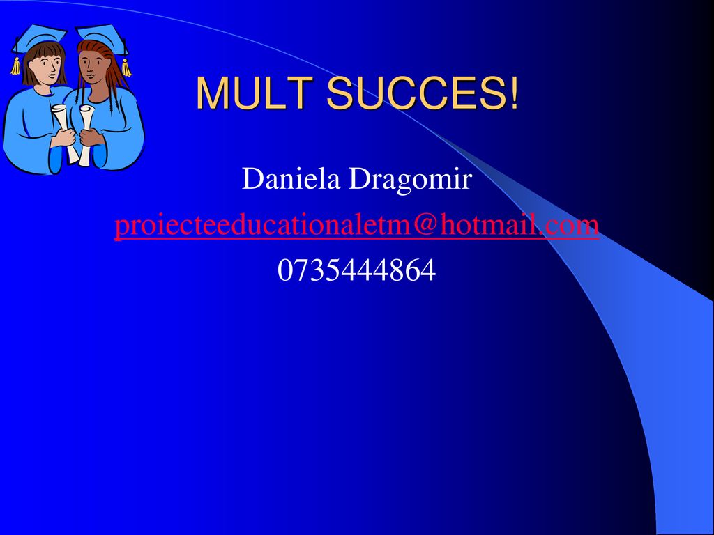 MULT SUCCES! Daniela Dragomir