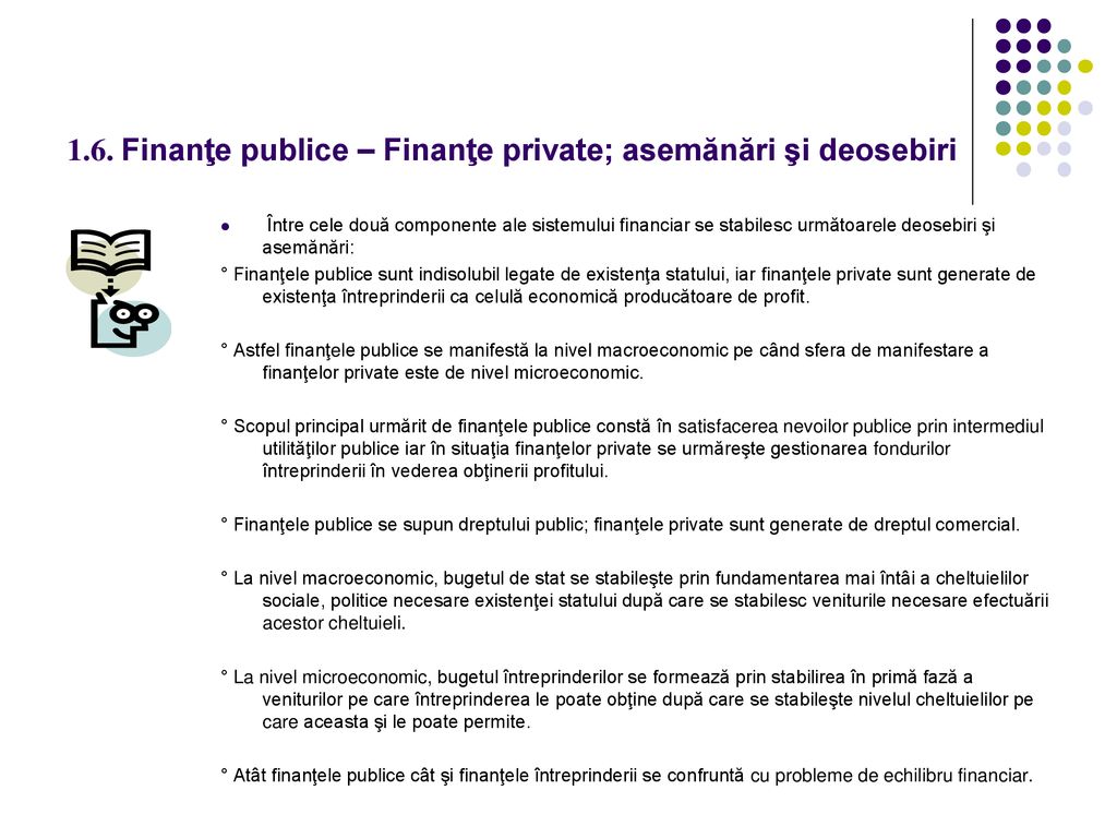 1.6. Finanţe publice – Finanţe private; asemănări şi deosebiri