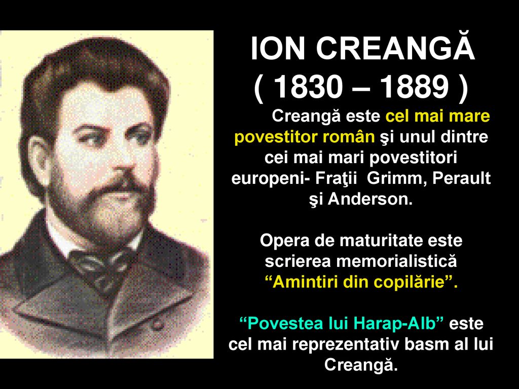 ION CREANGĂ ( 1830 – 1889 )