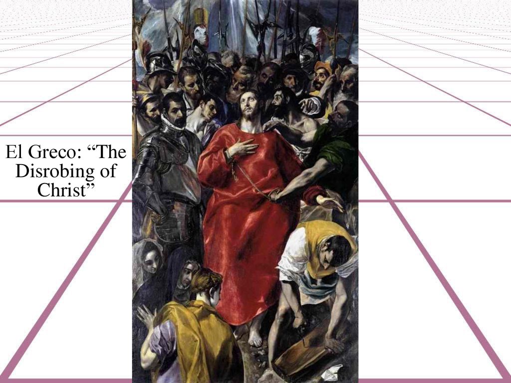 El Greco: The Disrobing of Christ