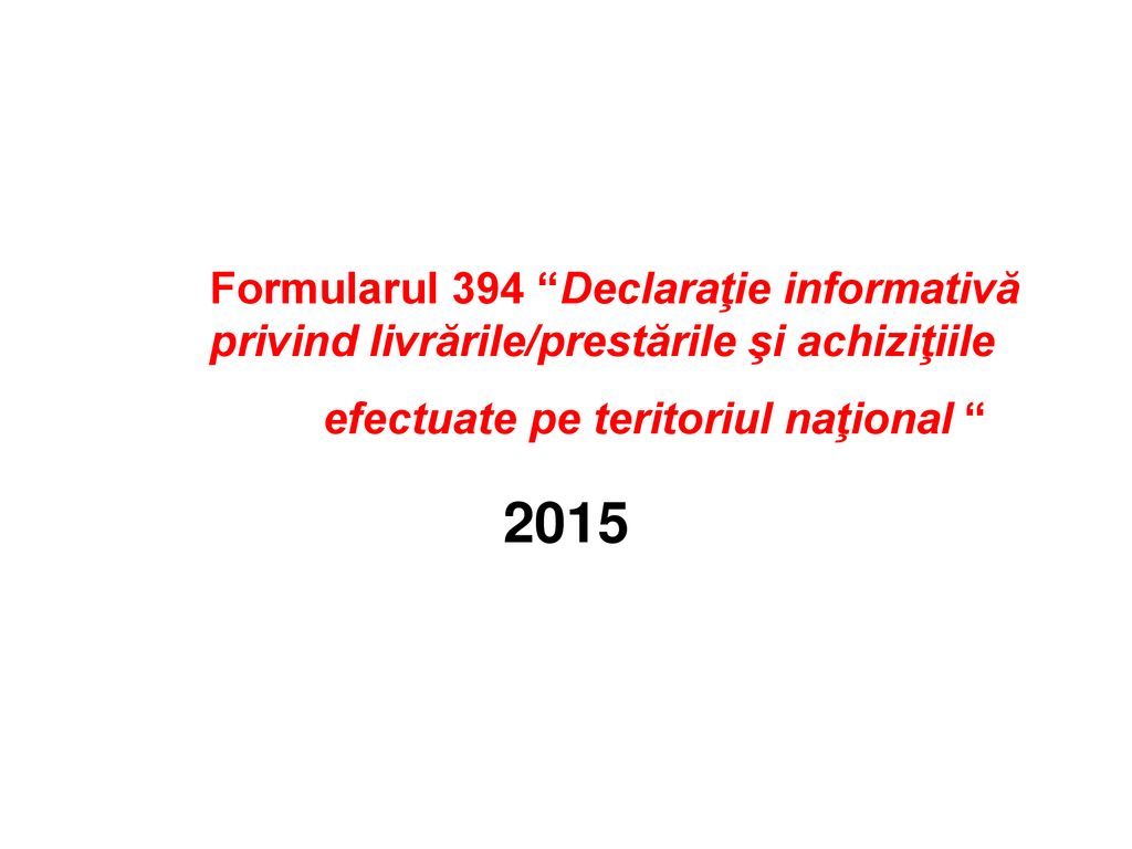 Formularul 394 Declaraţie informativă