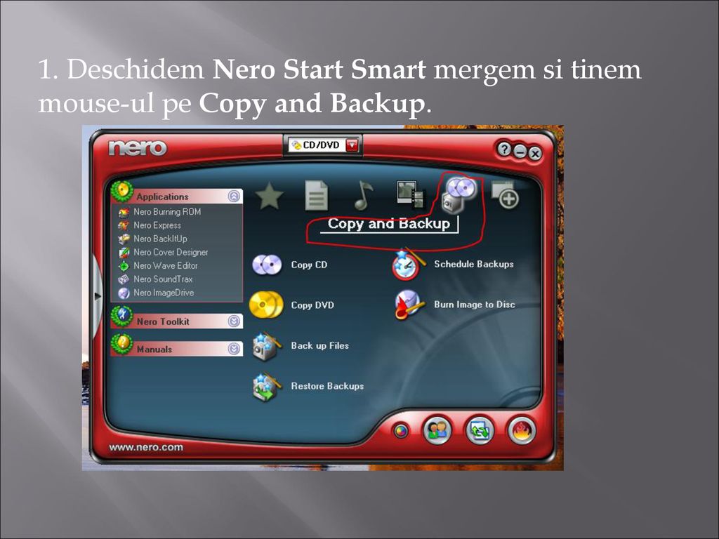 1. Deschidem Nero Start Smart mergem si tinem mouse-ul pe Copy and Backup.