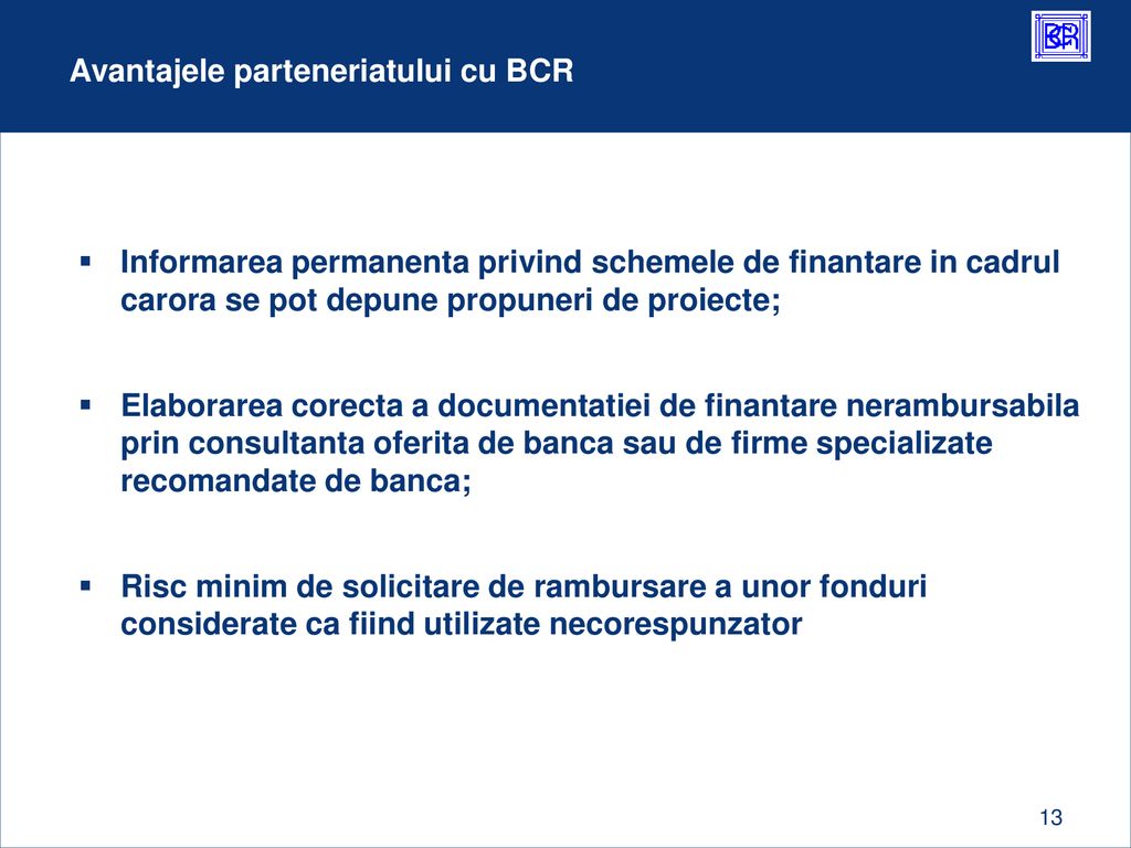 Avantajele parteneriatului cu BCR