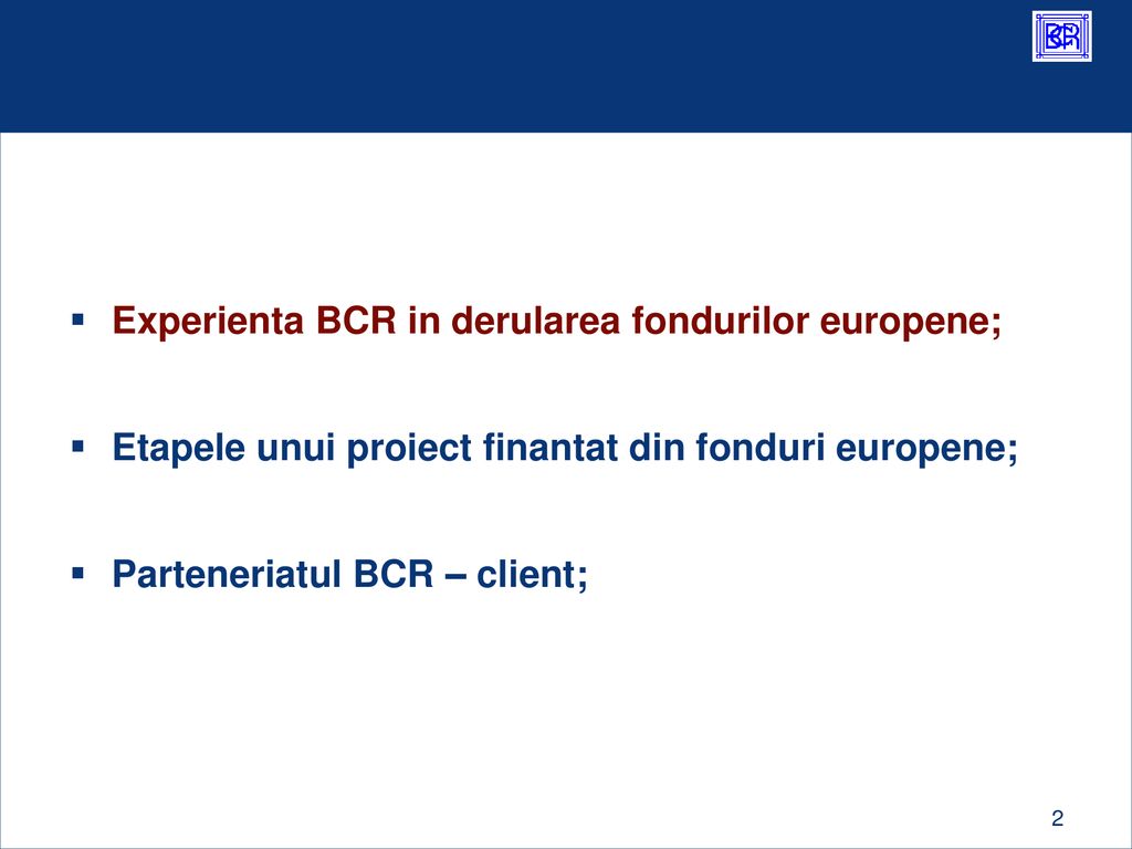 Experienta BCR in derularea fondurilor europene;