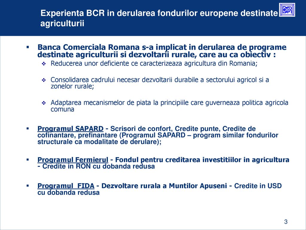 Experienta BCR in derularea fondurilor europene destinate agriculturii