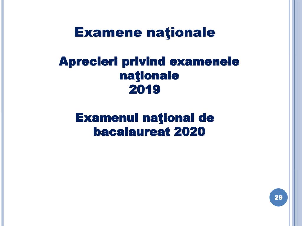 Examene naţionale Aprecieri privind examenele naţionale 2019