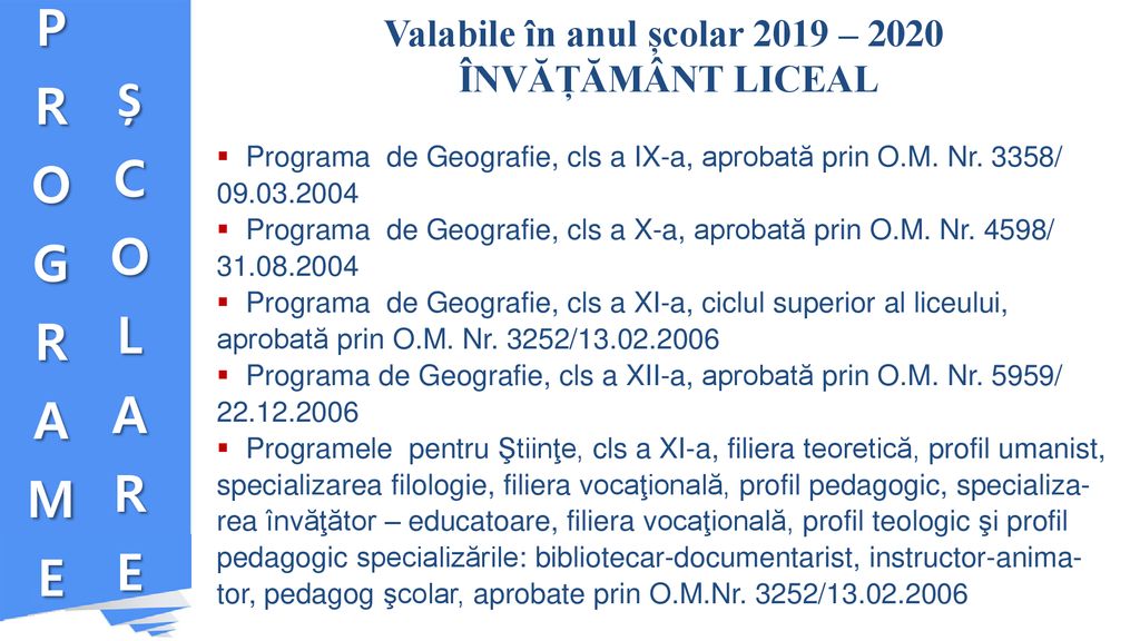 Valabile în anul școlar 2019 – 2020 ÎNVĂȚĂMÂNT LICEAL