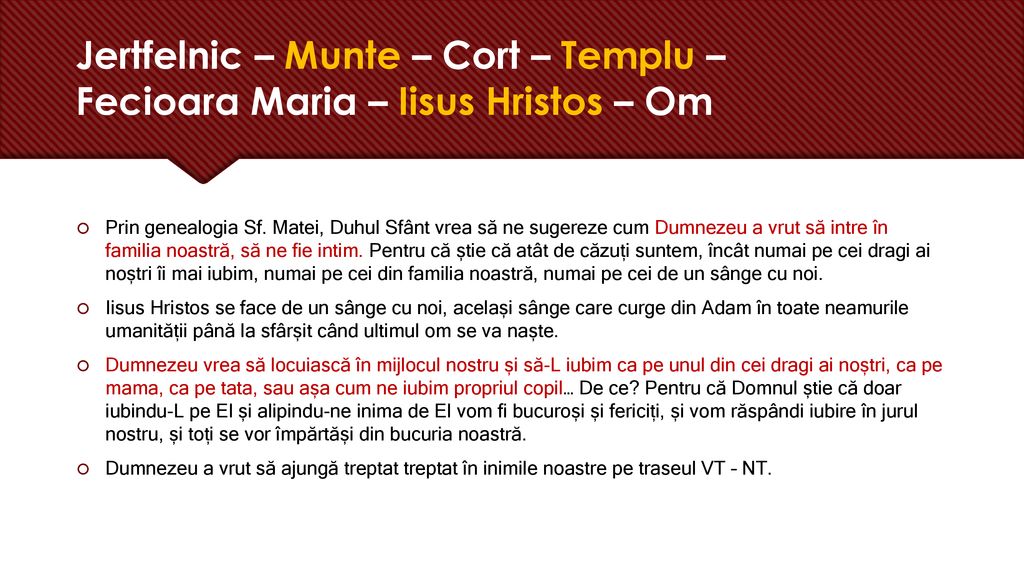 Jertfelnic – Munte – Cort – Templu – Fecioara Maria – Iisus Hristos – Om