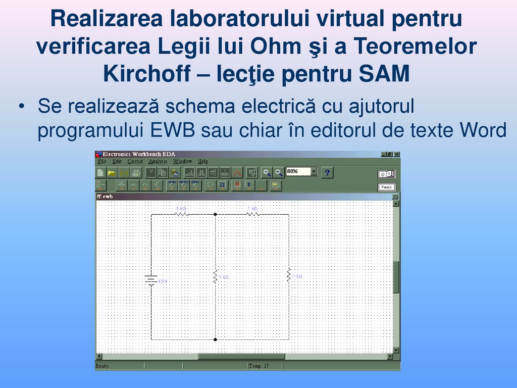 Realizarea laboratorului virtual pentru verificarea Legii lui Ohm şi a Teoremelor Kirchoff – lecţie pentru SAM