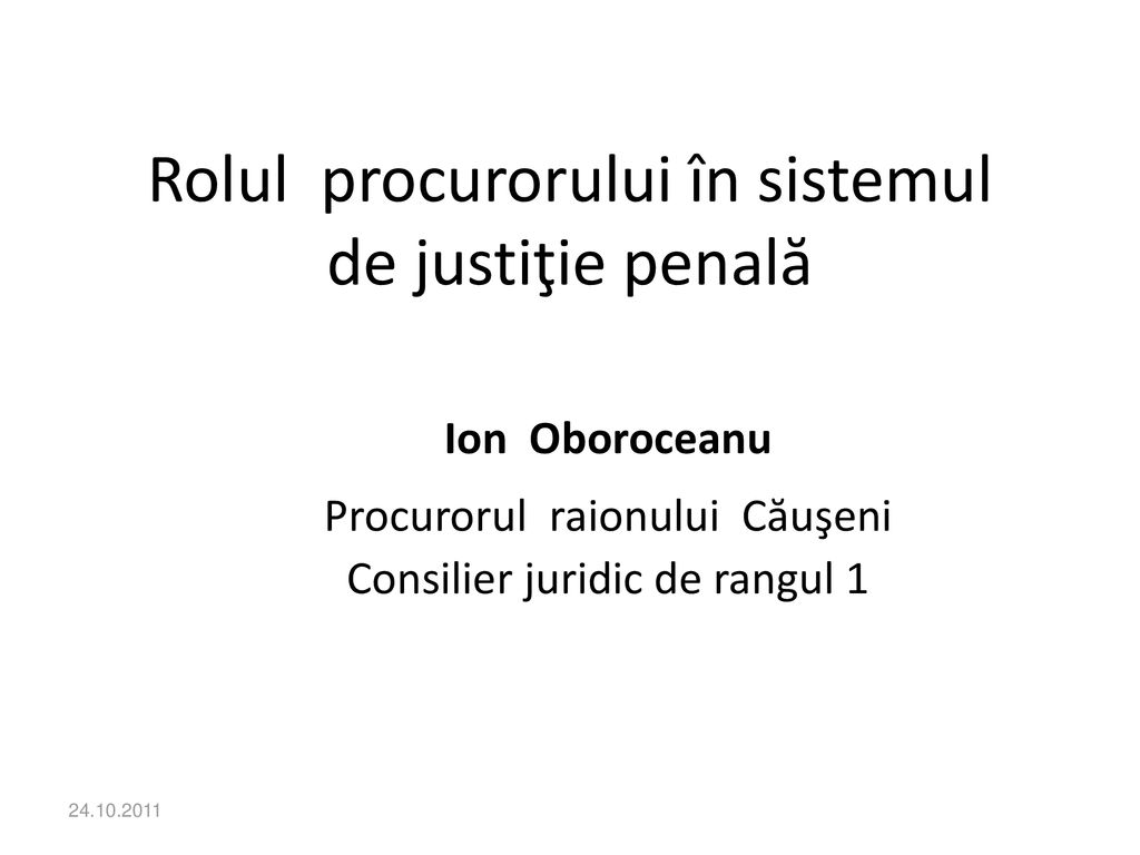 Rolul procurorului în sistemul de justiţie penală