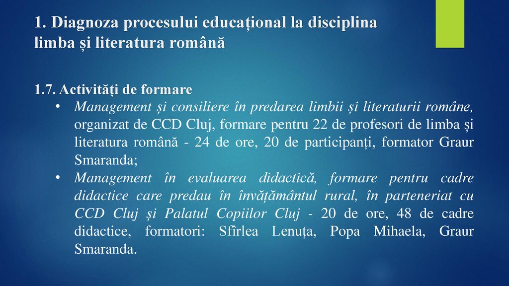 1. Diagnoza procesului educațional la disciplina limba și literatura română 1.7. Activități de formare