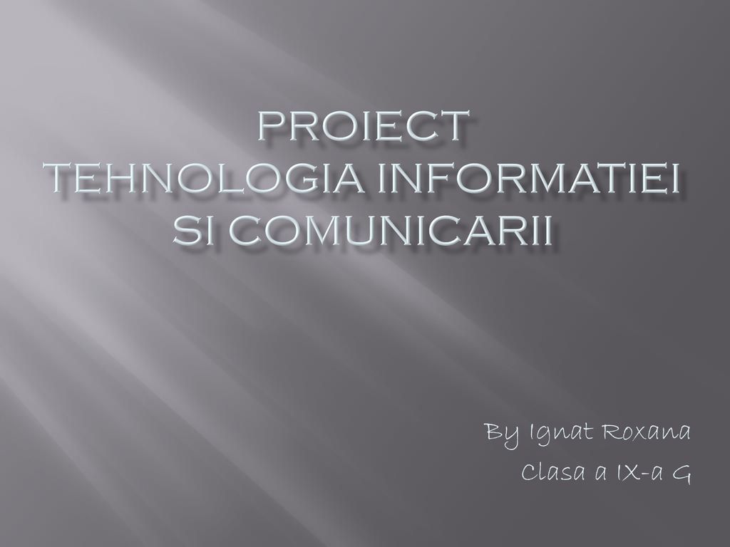 Proiect Tehnologia informatiei si comunicarii