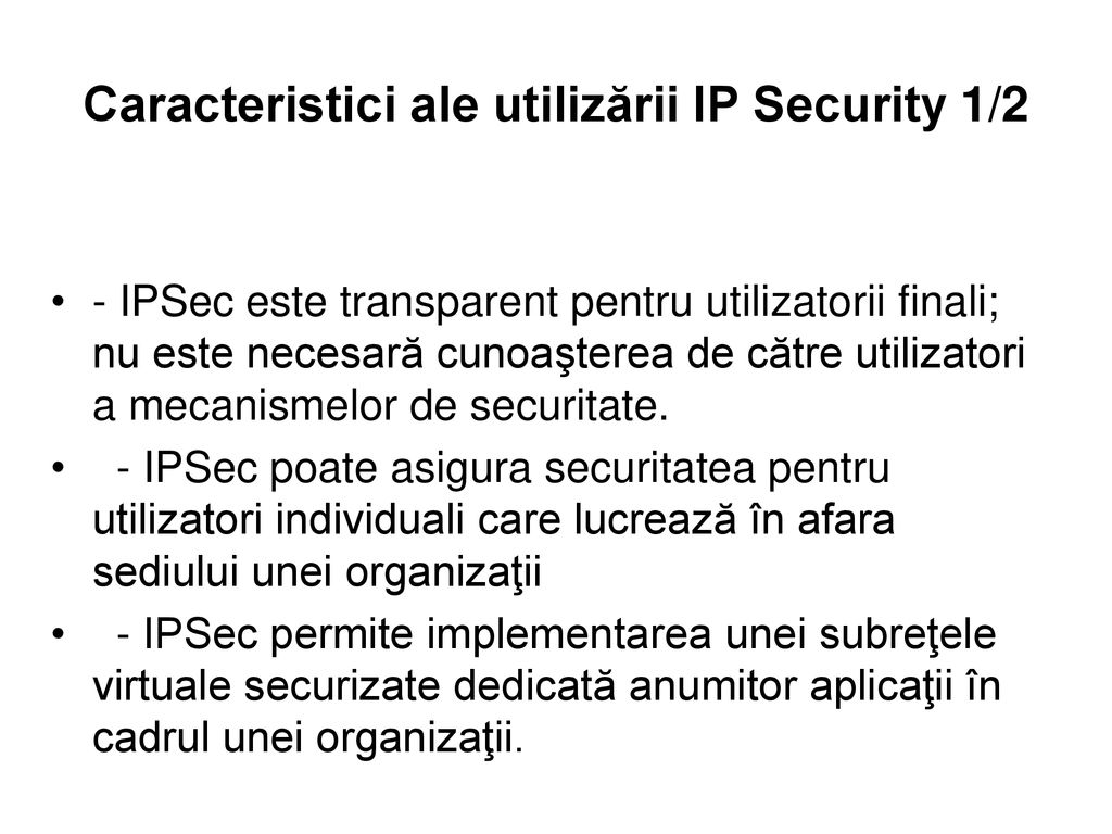 Caracteristici ale utilizării IP Security 1/2