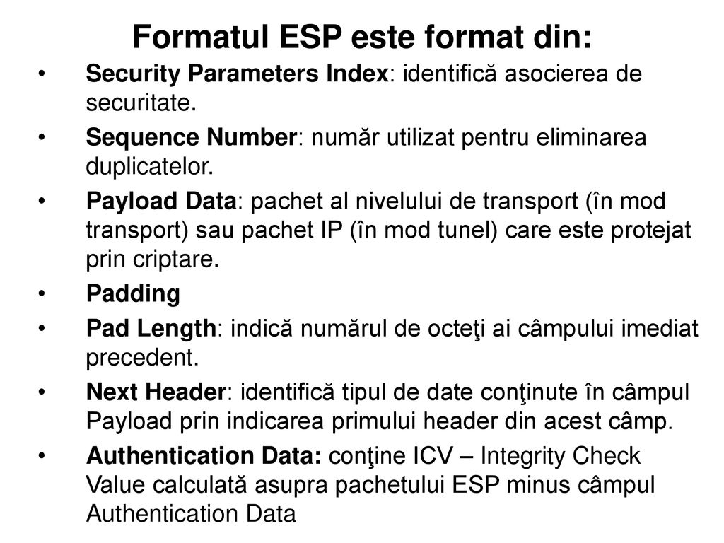 Formatul ESP este format din: