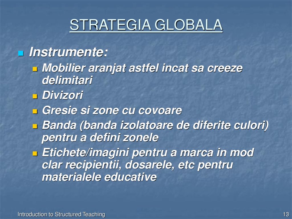 STRATEGIA GLOBALA Instrumente: