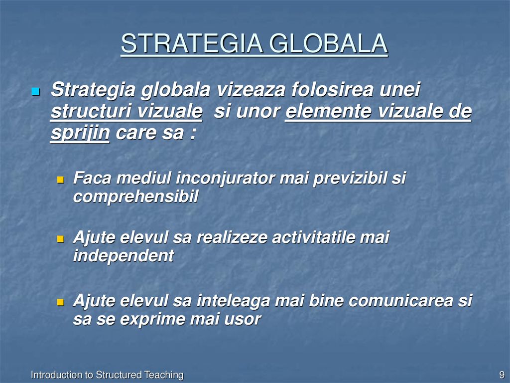 STRATEGIA GLOBALA Strategia globala vizeaza folosirea unei structuri vizuale si unor elemente vizuale de sprijin care sa :