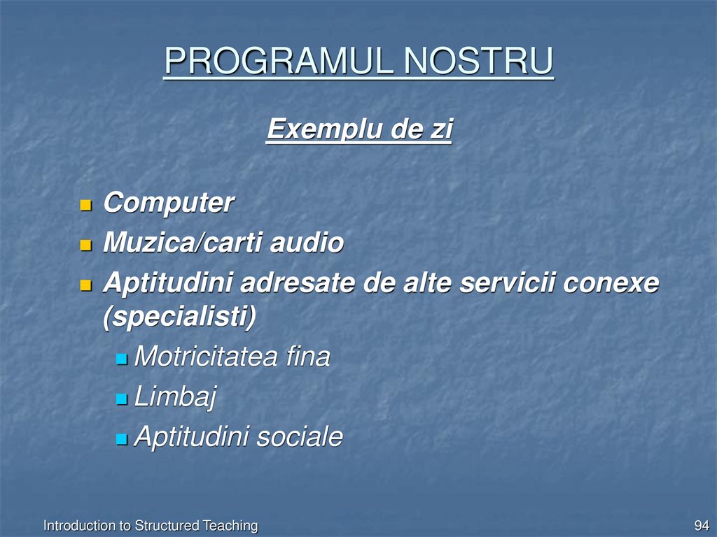 PROGRAMUL NOSTRU Exemplu de zi Computer Muzica/carti audio