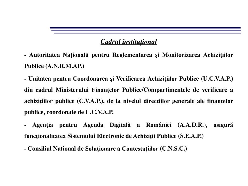 Cadrul instituțional - Autoritatea Națională pentru Reglementarea și Monitorizarea Achizițiilor Publice (A.N.R.M.AP.)