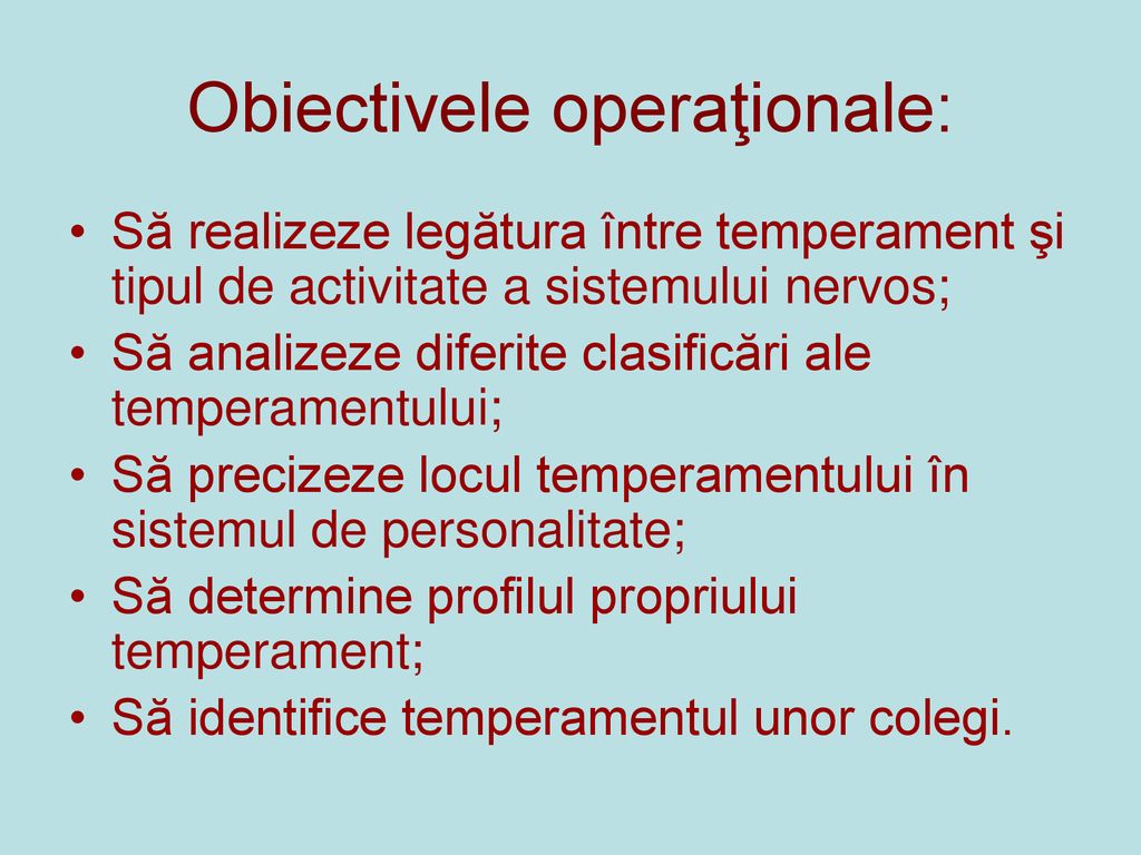 Obiectivele operaţionale: