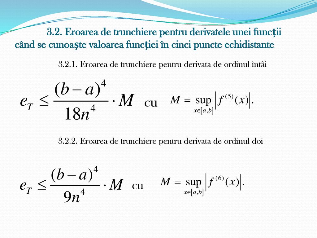 3.2. Eroarea de trunchiere pentru derivatele unei funcții când se cunoaște valoarea funcției în cinci puncte echidistante