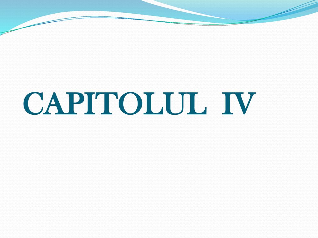 CAPITOLUL IV