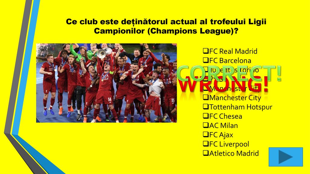 Ce club este deținătorul actual al trofeului Ligii Campionilor (Champions League)