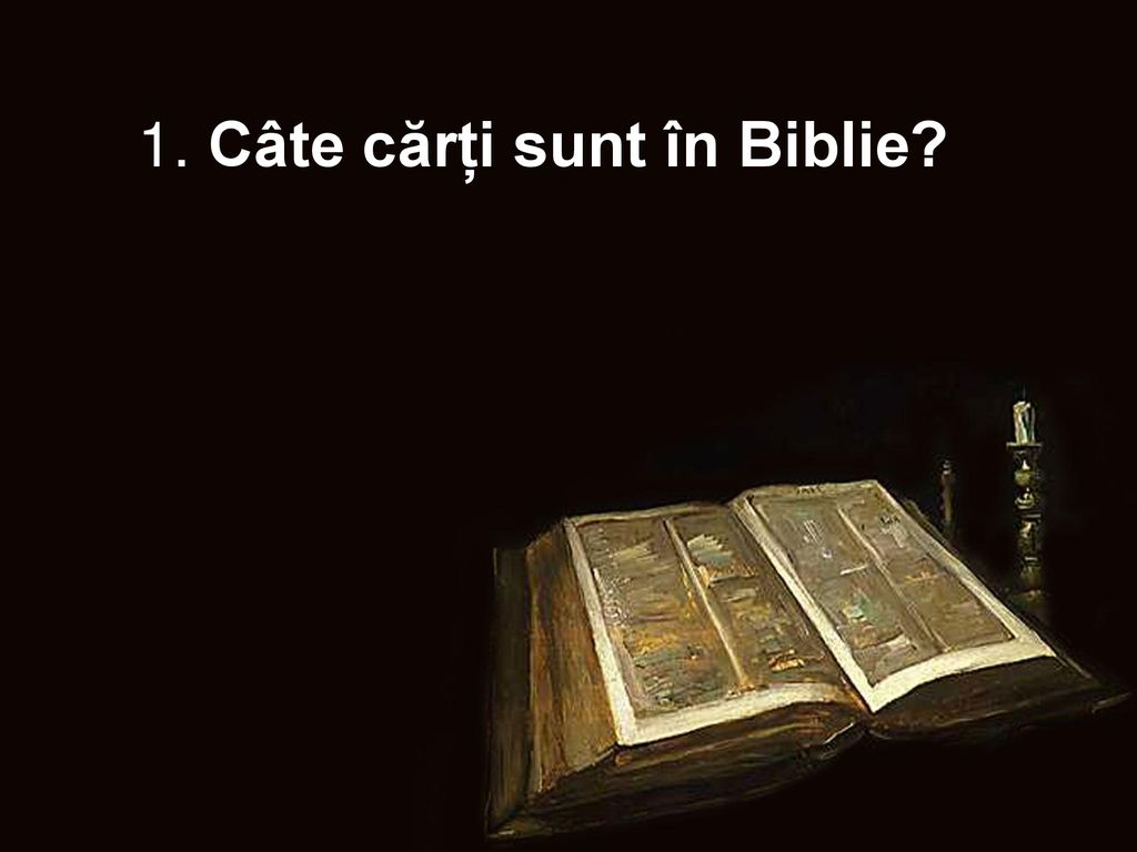 1. Câte cărți sunt în Biblie