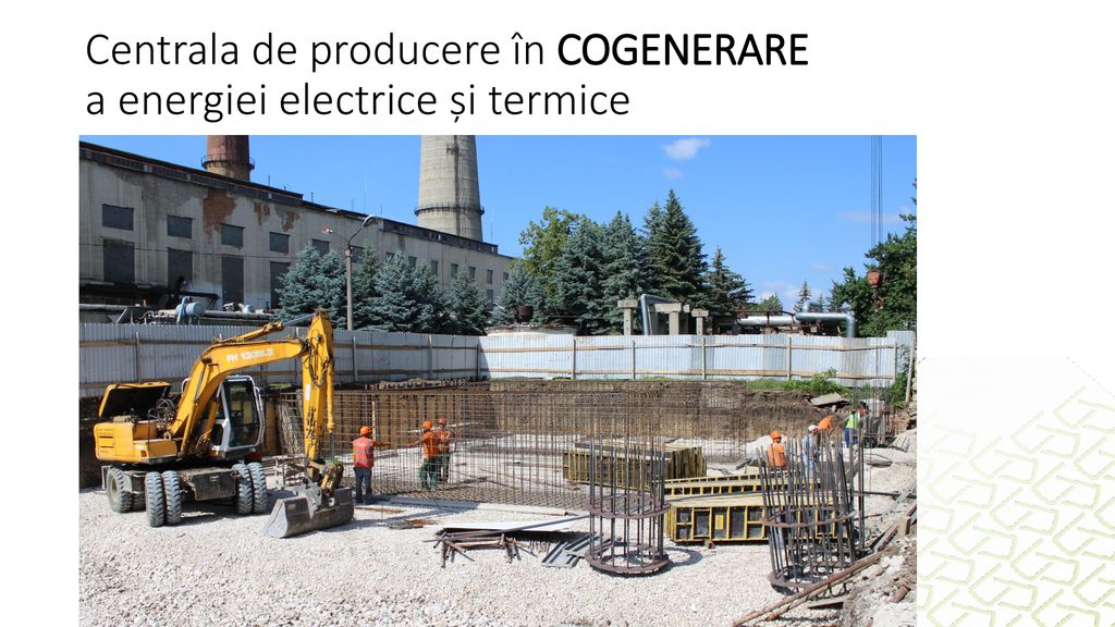 Centrala de producere în COGENERARE a energiei electrice și termice