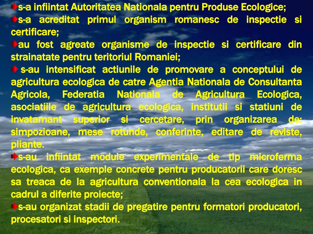 s-a infiintat Autoritatea Nationala pentru Produse Ecologice;