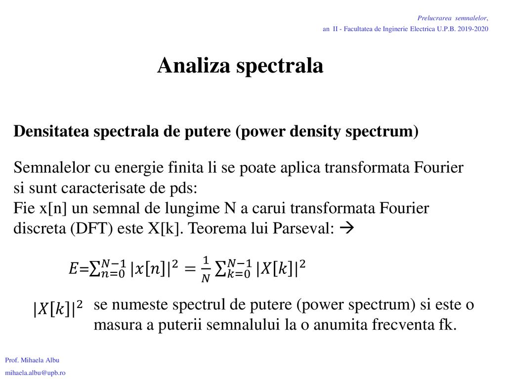 Analiza spectrala Densitatea spectrala de putere (power density spectrum)