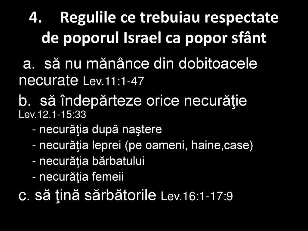 4. Regulile ce trebuiau respectate de poporul Israel ca popor sfânt