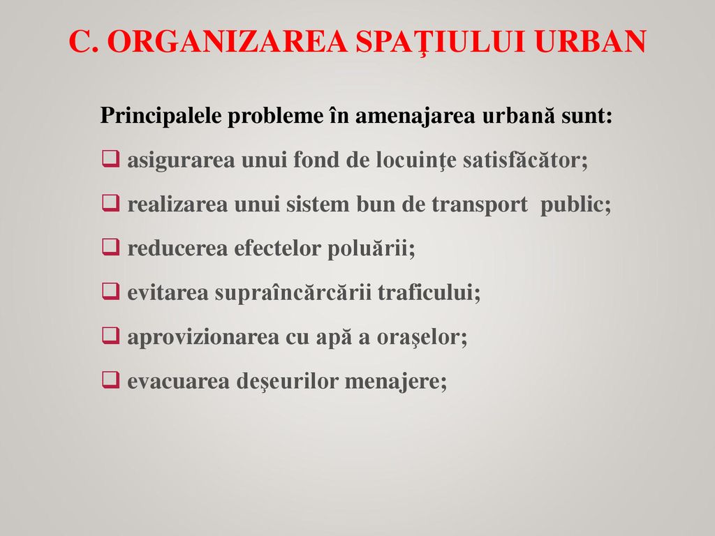 C. Organizarea spaţiului urban