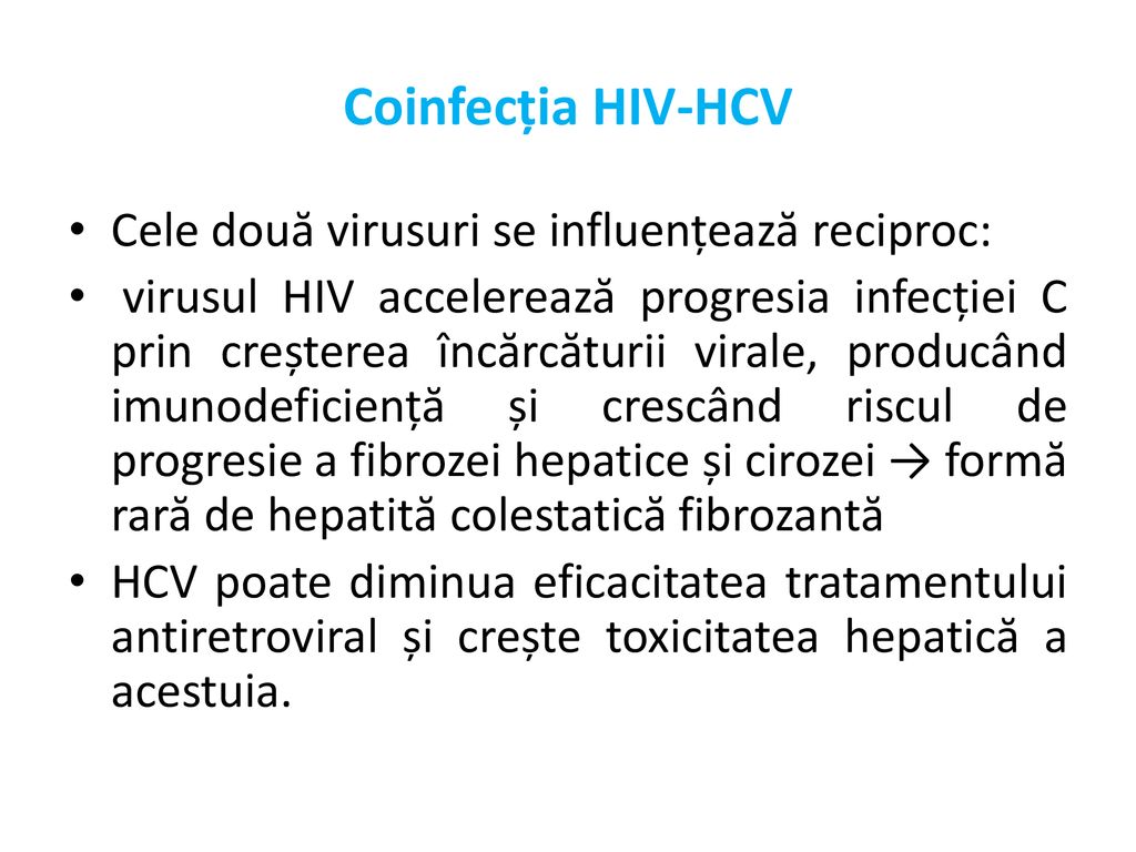 Coinfecția HIV-HCV Cele două virusuri se influențează reciproc: